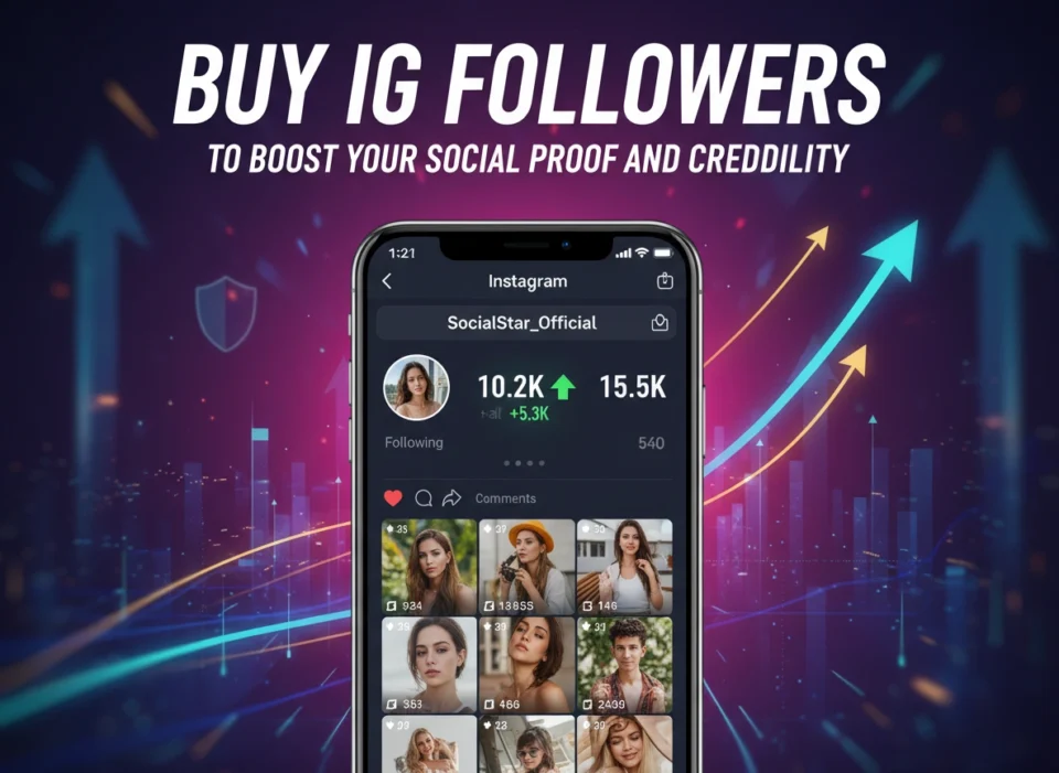 Buy IG Followers to Boost Your Social Proof and Credibility