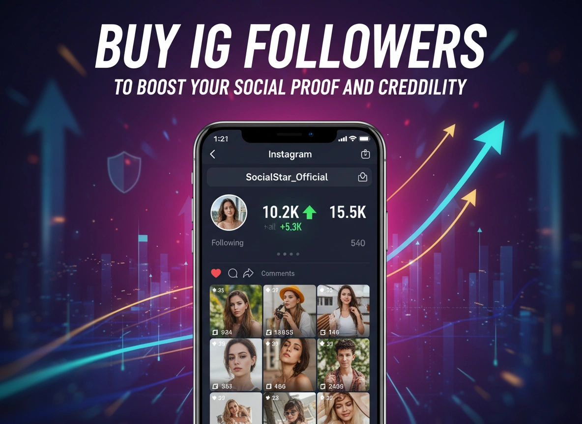 Buy IG Followers to Boost Your Social Proof and Credibility