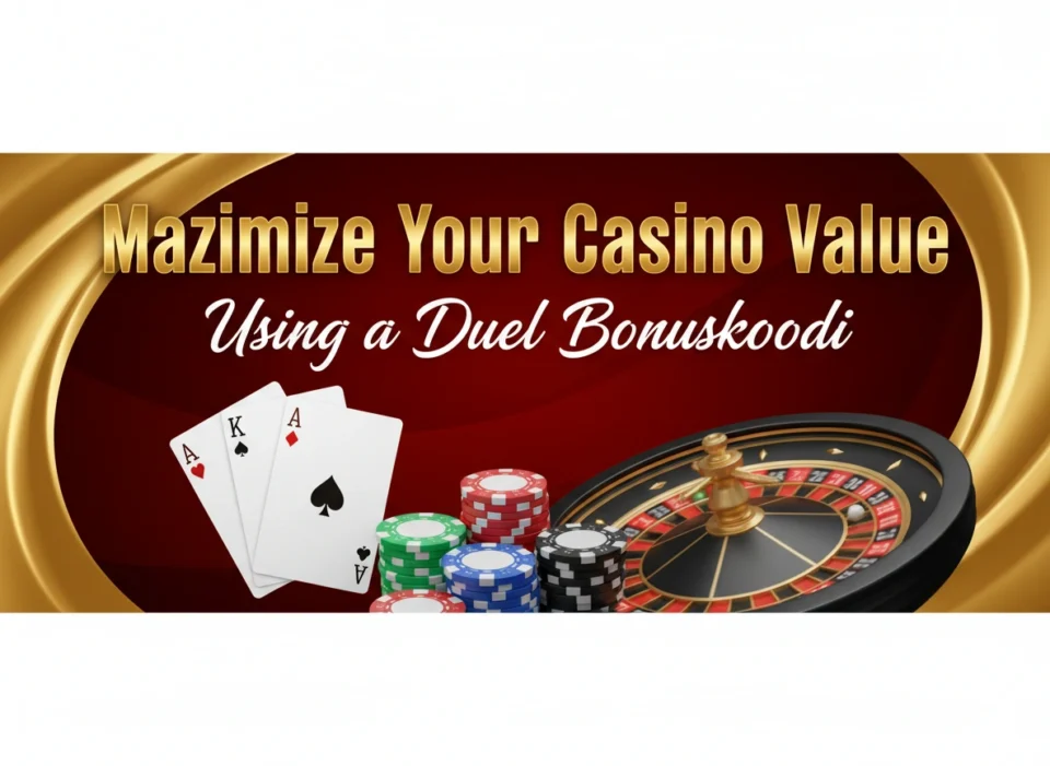 Maximize Your Casino Value Using a Duel Bonuskoodi